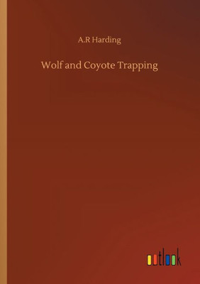 Wolf And Coyote Trapping