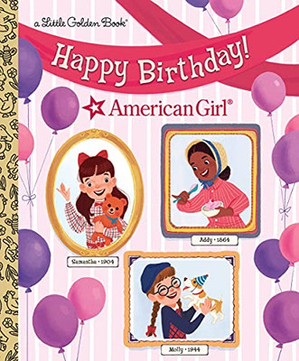 Happy Birthday! (American Girl) (Little Golden Book)