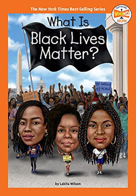 What Is Black Lives Matter? (Who Hq Now) (Paperback)
