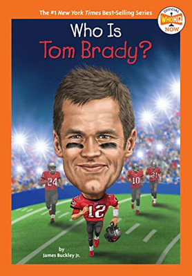 Who Is Tom Brady? (Who Hq Now) (Paperback)