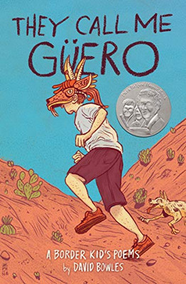 They Call Me Güero: A Border Kid'S Poems