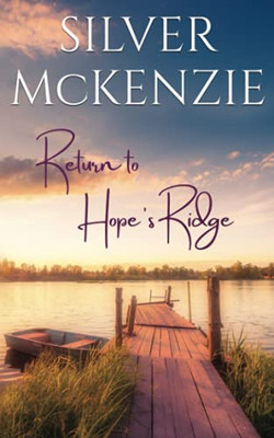 Return To Hope'S Ridge: Romantic Women'S Fiction