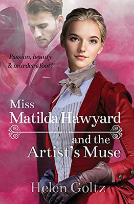 Miss Matilda Hayward And The Artist'S Muse
