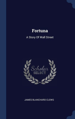 Fortuna: A Story Of Wall Street
