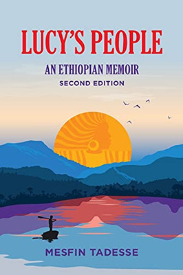 Lucy'S People: An Ethiopian Memoir (Saba & Lucy'S People)