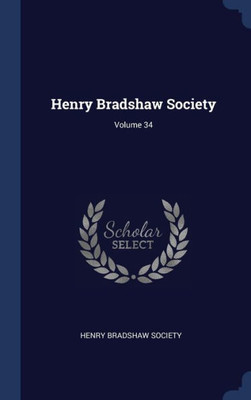 Henry Bradshaw Society; Volume 34