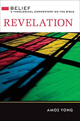 Revelation: Belief: A Theological Commentary On The Bible