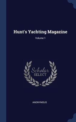 Hunt's Yachting Magazine; Volume 1