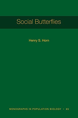 Social Butterflies (Monographs In Population Biology, 117) (Paperback)