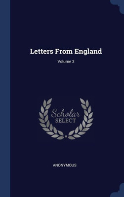 Letters From England; Volume 3