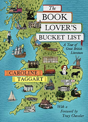 The Book Lover'S Bucket List: A Tour Of Great British Literature