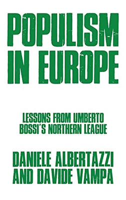 Populism In Europe: Lessons From Umberto Bossi'S Northern League