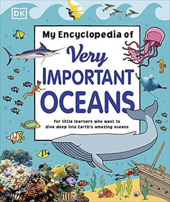 My Encyclopedia Of Very Important Oceans (My Very Important Encyclopedias)