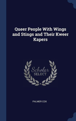 Queer People With Wings And Stings And Their Kweer Kapers