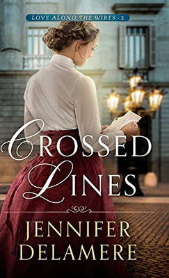 Crossed Lines (Love Along The Wires) (Hardcover)