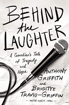 Behind The Laughter: A ComedianS Tale Of Tragedy And Hope