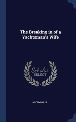 The Breaking In Of A Yachtsman's Wife