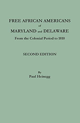 Free African Americans Of Maryland And Delaware. Second Edition