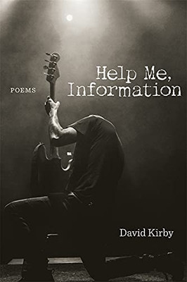 Help Me, Information: Poems (Hardcover)