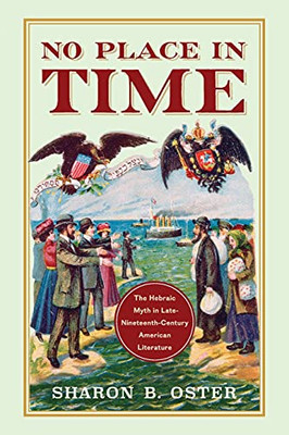 No Place In Time: The Hebraic Myth In Late-Nineteenth-Century American Literature