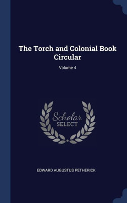 The Torch And Colonial Book Circular; Volume 4