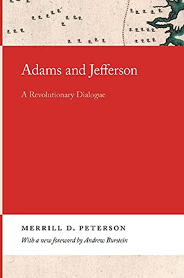 Adams And Jefferson: A Revolutionary Dialogue (Georgia Open History Library)