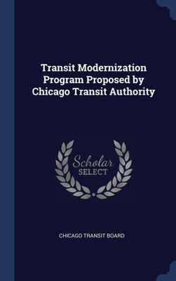 Transit Modernization Program Proposed By Chicago Transit Authority