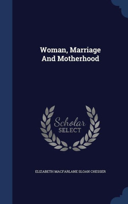 Woman, Marriage And Motherhood