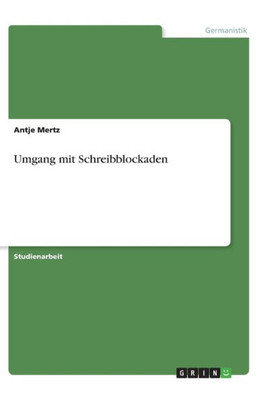 Umgang Mit Schreibblockaden (German Edition)