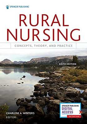 Rural Nursing, Sixth Edition: Concepts, Theory, And Practice