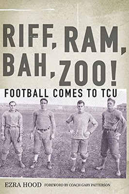 Riff, Ram, Bah, Zoo! Football Comes To Tcu