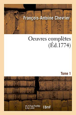 Oeuvres Compl?es. Tome 1 (French Edition)