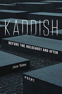 Kaddish: Before The Holocaust And After