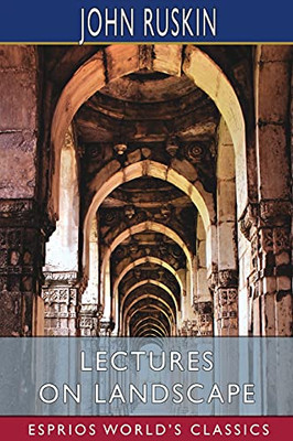 Lectures On Landscape (Esprios Classics)