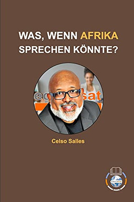 Was, Wenn Afrika Sprechen Könnte? - Celso Salles (German Edition) (Paperback)