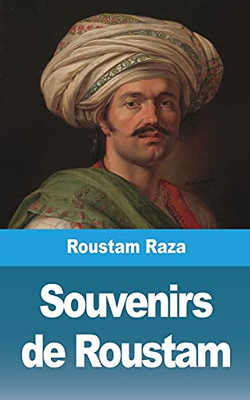 Souvenirs De Roustam (French Edition)