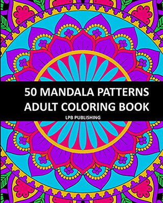 50 Mandala Patterns: Adult Coloring Book