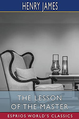 The Lesson Of The Master (Esprios Classics)