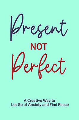 Present Not Perfect