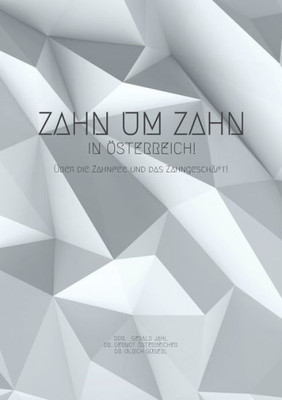 Zahn Um Zahn In Österreich: Über Die Zahnfee Und Das Zahngeschäft (German Edition)