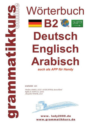Wörterbuch B2 Deutsch - Englisch - Arabisch - Syrisch: Lernwortschatz Vorbereitung B2 Prüfung Telc / Goethe Institut (German Edition)