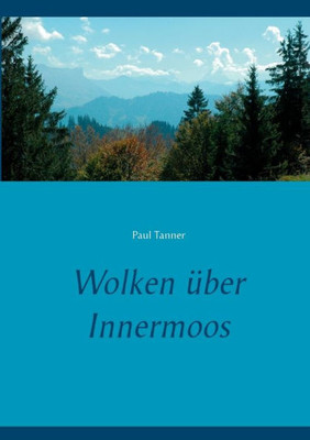 Wolken Über Innermoos (German Edition)