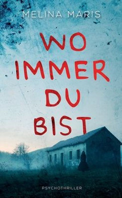 Wo Immer Du Bist (German Edition)
