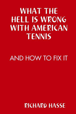 What The Hell Is Wrong With American Tennis