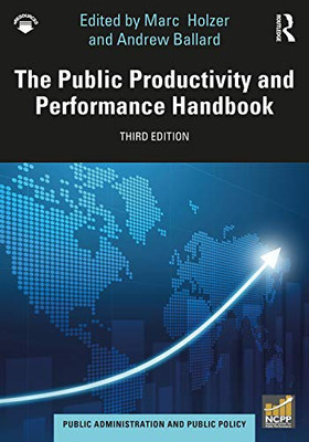 The Public Productivity And Performance Handbook (Public Administration And Public Policy)