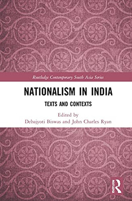 Nationalism In India: Texts And Contexts (Routledge Contemporary South Asia Series)