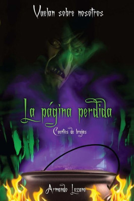 Vuelan Sobre Nosotros: La Página Perdida (Spanish Edition)