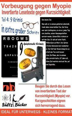 Vorbeugung Gegen Myopie - Invertierte Lesetexte Gegen Kurzsichtigkeit: 9 Knisternde Krimis Mit Extra Großer Schrift (German Edition)