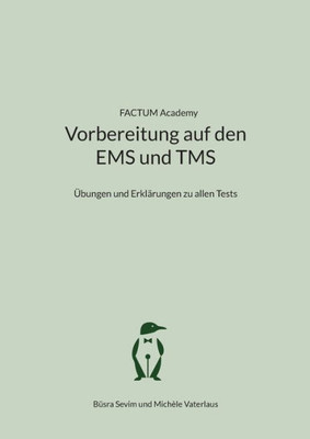Vorbereitung Auf Den Ems Und Tms: Übungen Und Erklärungen Zu Allen Tests (German Edition)