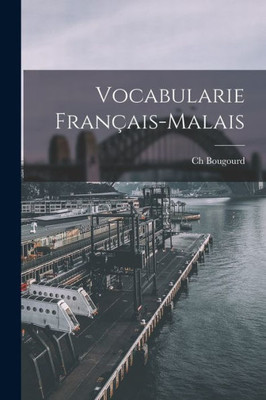 Vocabularie Français-Malais (French Edition)